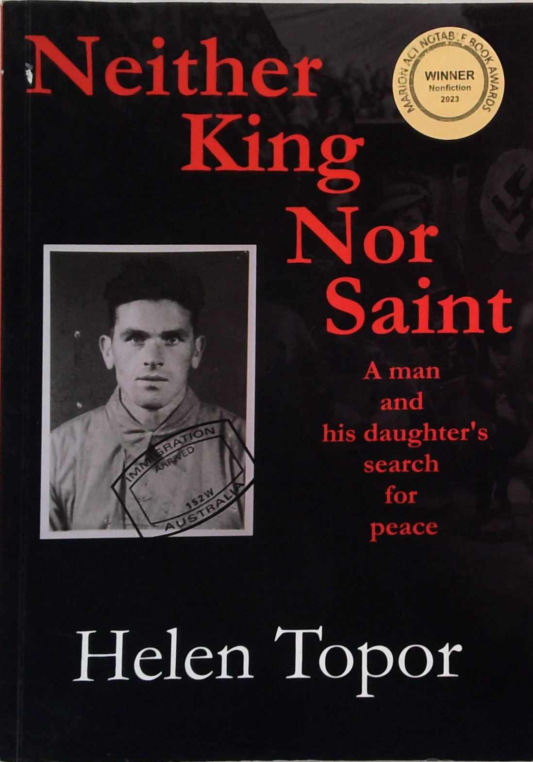 Neither King Nor Saint: A Man And His Daughter's Search For Peace