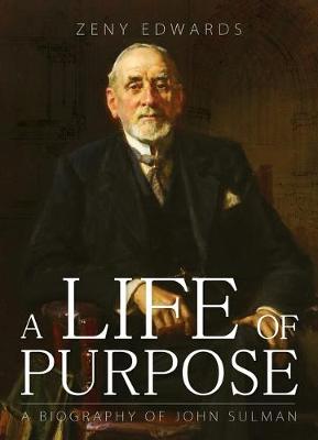 A Life of Purpose: A Biography of John Sulman