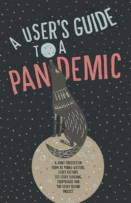 A Users Guide to a Pandemic