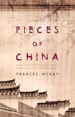 Pieces of China: How a mother's heart heals after the loss of her