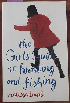 The Girls' Guide to Hunting and Fishing
