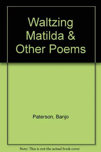 "Waltzing Matilda" & Other Poems