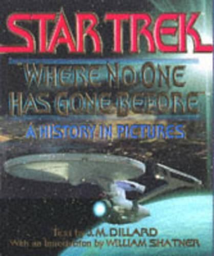 "Star Trek": Where No One Has Gone Before - A History in Pictures
