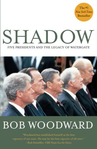 Shadow: Five Presidents and the Legacy of Watergate