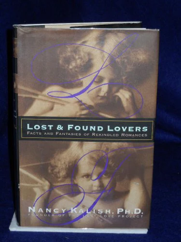 Lost and Found Lovers: Facts and Fantasies of Rekindled Romances