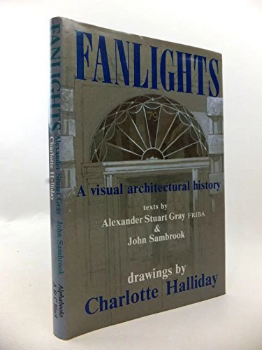 Fanlights: A Visual Architectural History