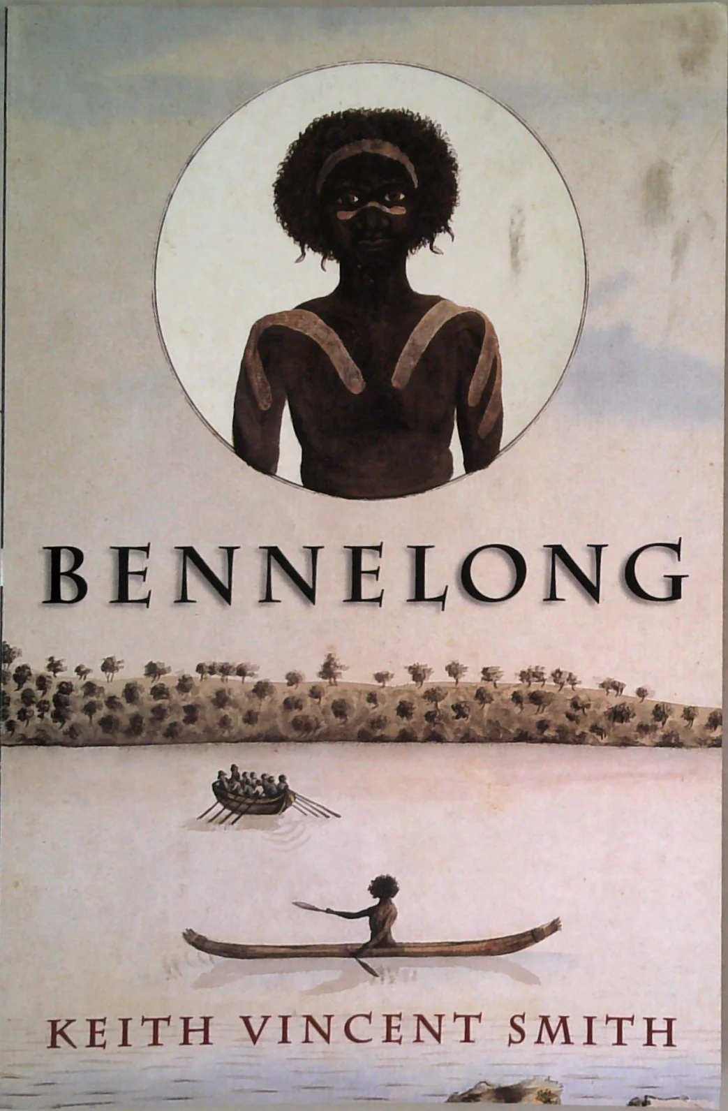 Bennelong: The Coming In Of The Eora, Sydney Cove 1788-1792