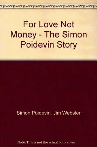 For Love Not Money: The Simon Poidevin Story