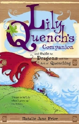Lily Quench's Companion: And Guide to Dragons and the Art of Quenching