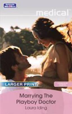Marrying The Playboy Doctor