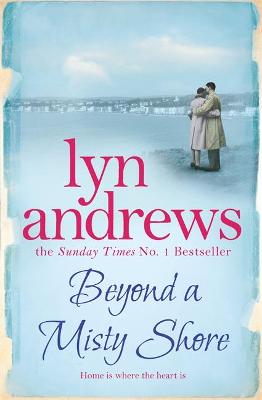 Beyond a Misty Shore: An utterly compelling saga of love and family