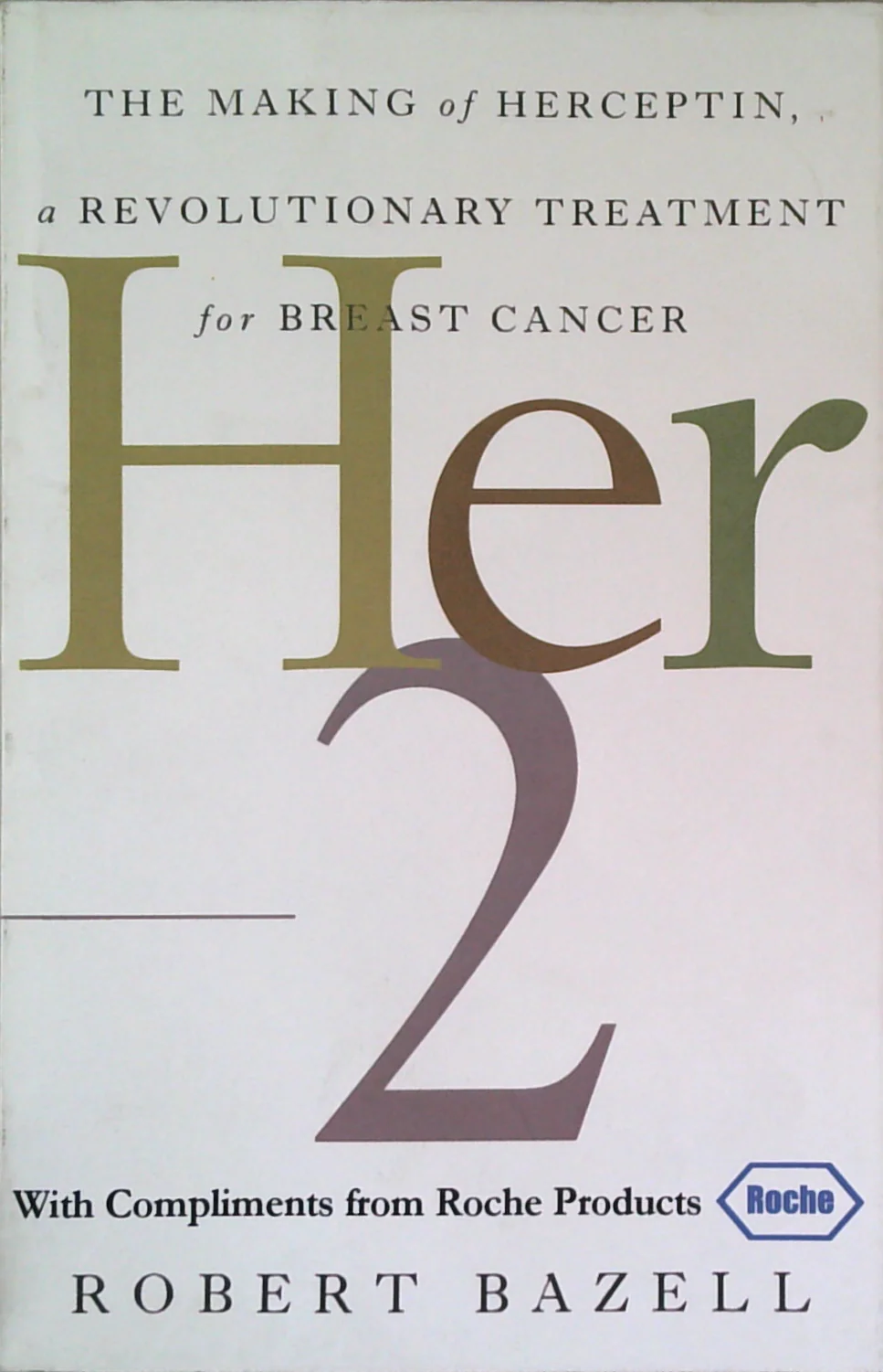 The Making of Herceptin, a revolutionary treatment for Breast Cancer; Her 2
