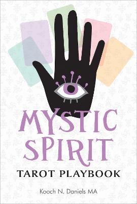 Mystic Spirit Tarot Playbook: The 22 Major Arcana & Development of