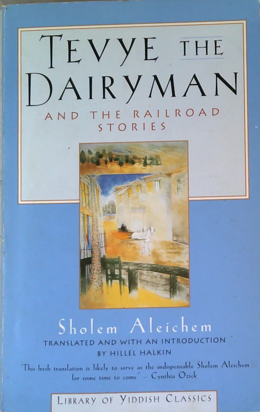 Tevye The Dairyman And The Railroad Stories