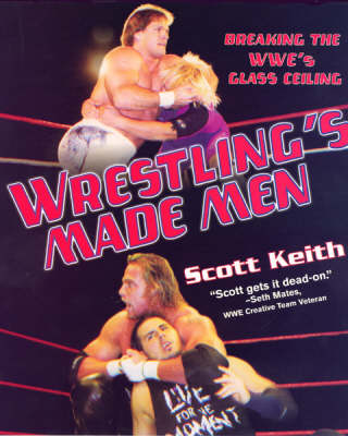 Wrestling's Made Men