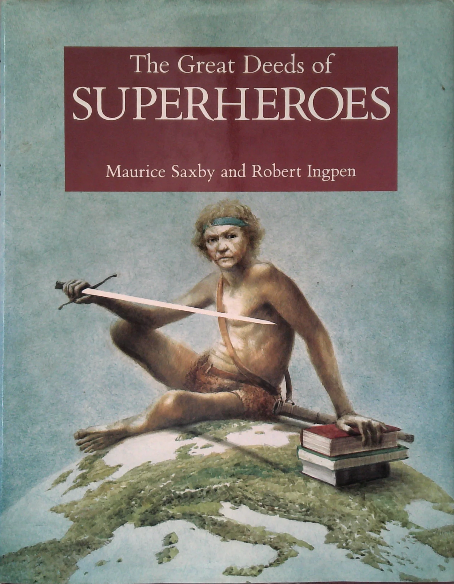 The Great Deeds Of Superheroes