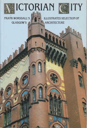 The Victorian City: Selection of Glasgow's Architecture