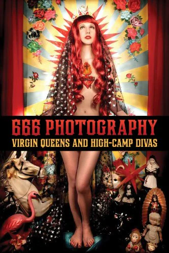 666 Photography: Virgin Queens and High-Camp Divas