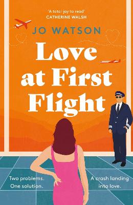 Love at First Flight: The heart-soaring fake-dating romantic comedy to