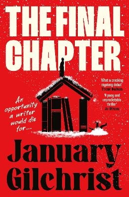The Final Chapter: The new bold and gripping thriller about writerly