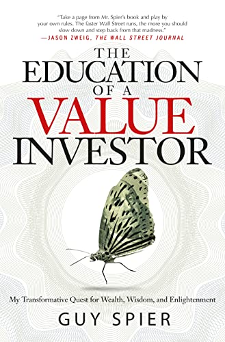 The Education of a Value Investor: My Transformative Quest for Wealth,