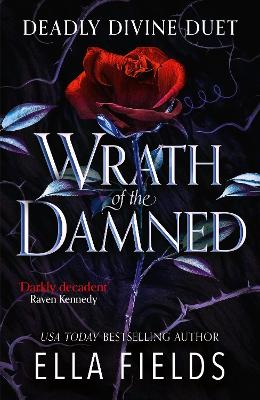 Wrath of the Damned: The spicy sequel to Nectar of the Wicked, an