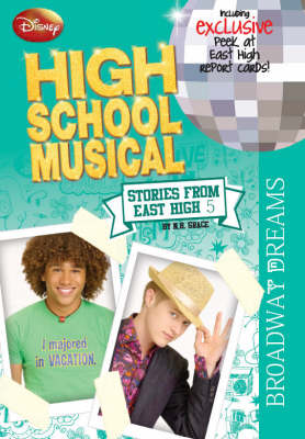 Disney "High School Musical": Bk. 5: Broadway Dreams