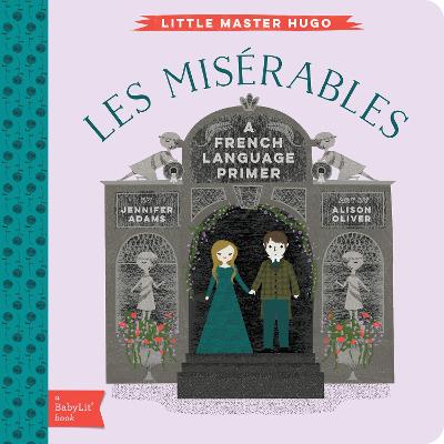 Les Miserables: A BabyLit (R) French Language Primer