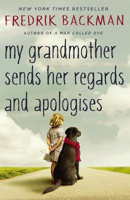 My Grandmother Sends Her Regards and Apologises: From the bestselling