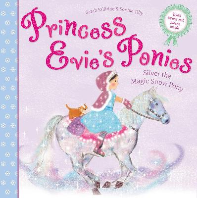Princess Evie's Ponies: Silver the Magic Snow Pony: Volume 4