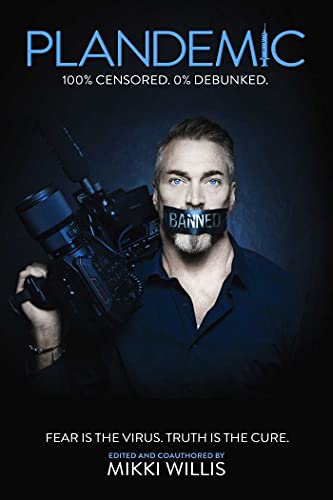 Plandemic: Fear is the Virus. Truth is the Cure