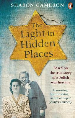 The Light in Hidden Places: Based on the true story of war heroine