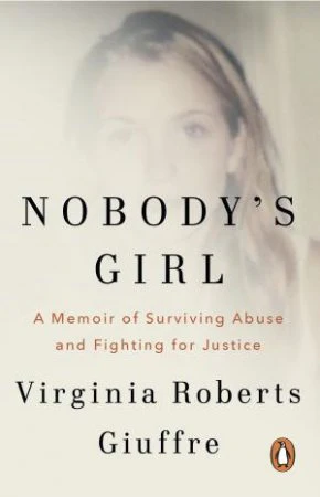 Nobody's Girl
A Memoir of Surviving Abuse and Fighting for Justice