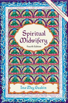 Spiritual Midwifery - 4Th Ed.