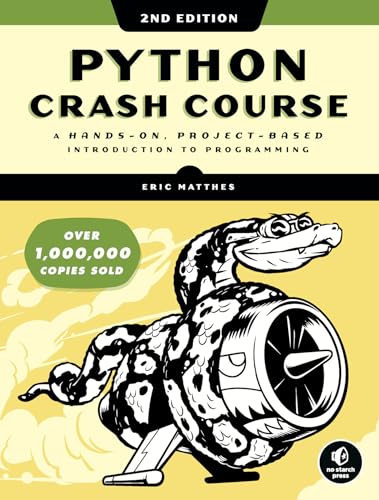 Python Crash Course (2nd Edition): A Hands-On, Project-Based Introduction to Programming
