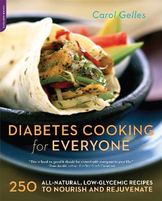The Diabetes Cooking for Everyone: 250 All-Natural, Low-Glycemic