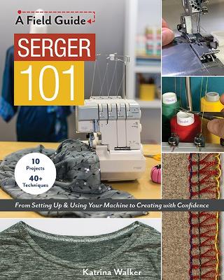 Serger 101: From Setting Up & Using Your Machine to Creating with