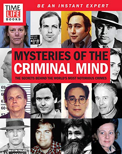 Time-Life Mysteries of the Criminal Mind: The Secrets Behind the