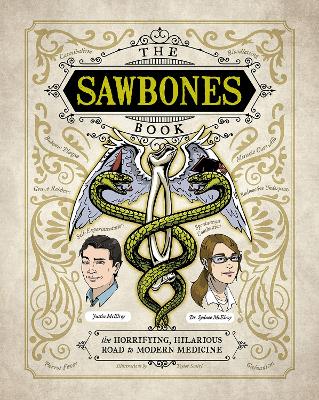 Sawbones: The Hilarious, Horrifying Road to Modern Medicine