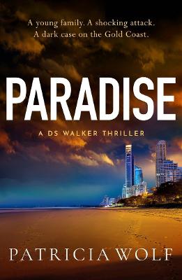 Paradise: An addictive crime thriller from the international bestselling author of Outback