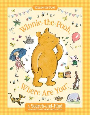 Winnie-the-Pooh, Where Are You?: A Search-and-Find Adventure in the