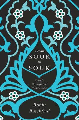 From Souk to Souk: Travels Through the Middle East