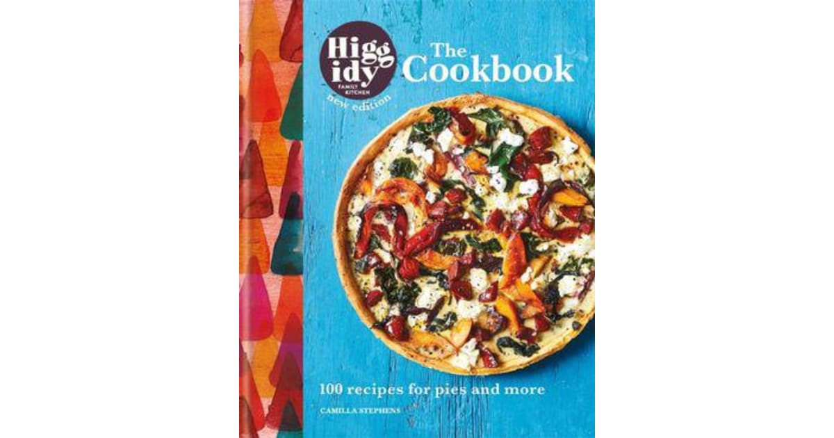 Higgidy: The Cookbook: 100 recipes for pies and more