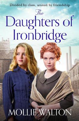 The Daughters of Ironbridge: A heartwarming Victorian saga for fans of