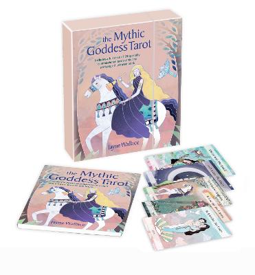The Mythic Goddess Tarot: Includes a Full Deck of 78 Specially