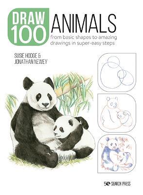 Draw 100: Animals: From Basic Shapes to Amazing Drawings in Super-Easy