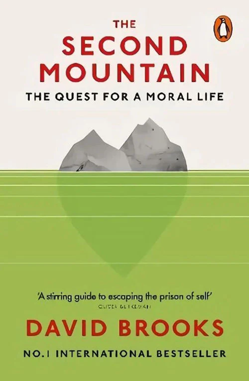 SECOND MOUNTAIN: The Quest for A Moral Life