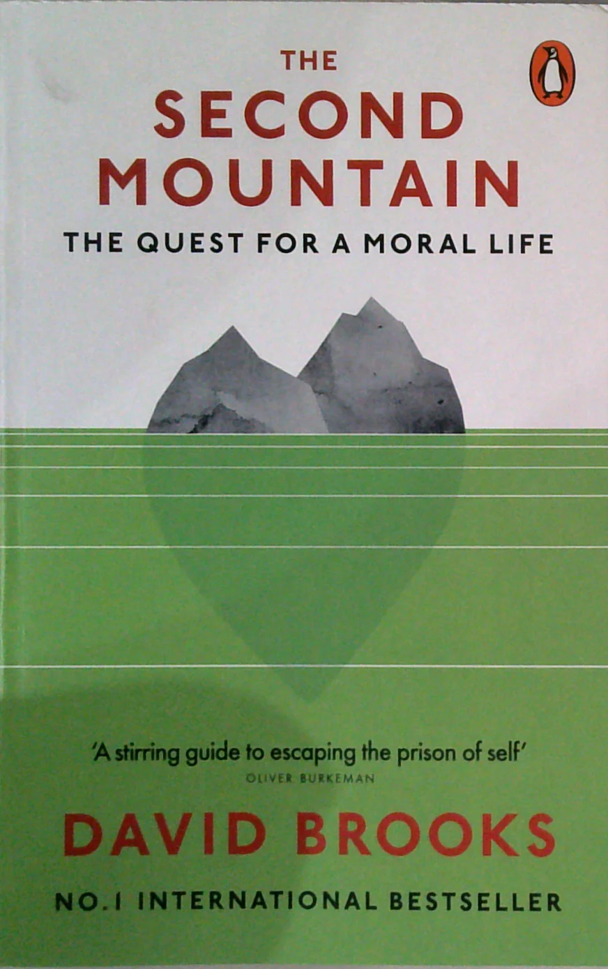 The Second Mountain: The Quest For A Moral Life