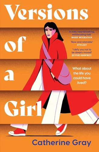 Versions of a Girl: 'A wild, heartbreaking, exhilarating ride' Daisy Buchanan