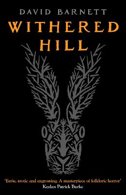 Withered Hill: A dark and unsettling British folk horror novel
